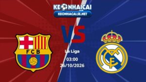 Soi Kèo Barcelona vs Real Madrid 03h00 26/10/2026 - La Liga